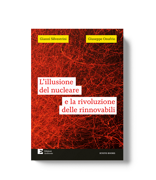L'illusione del nucleare e la rivoluzione delle rinnovabili
